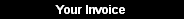 Your Invoice